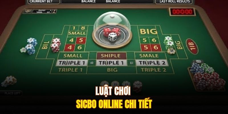 Luật chơi sicbo online chi tiết