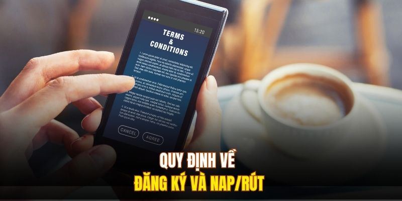 Quy định về đăng ký và nap/rút